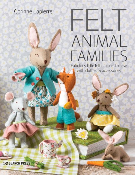 Corinne Lapierre Felt Craft Book - Felt Animal Families